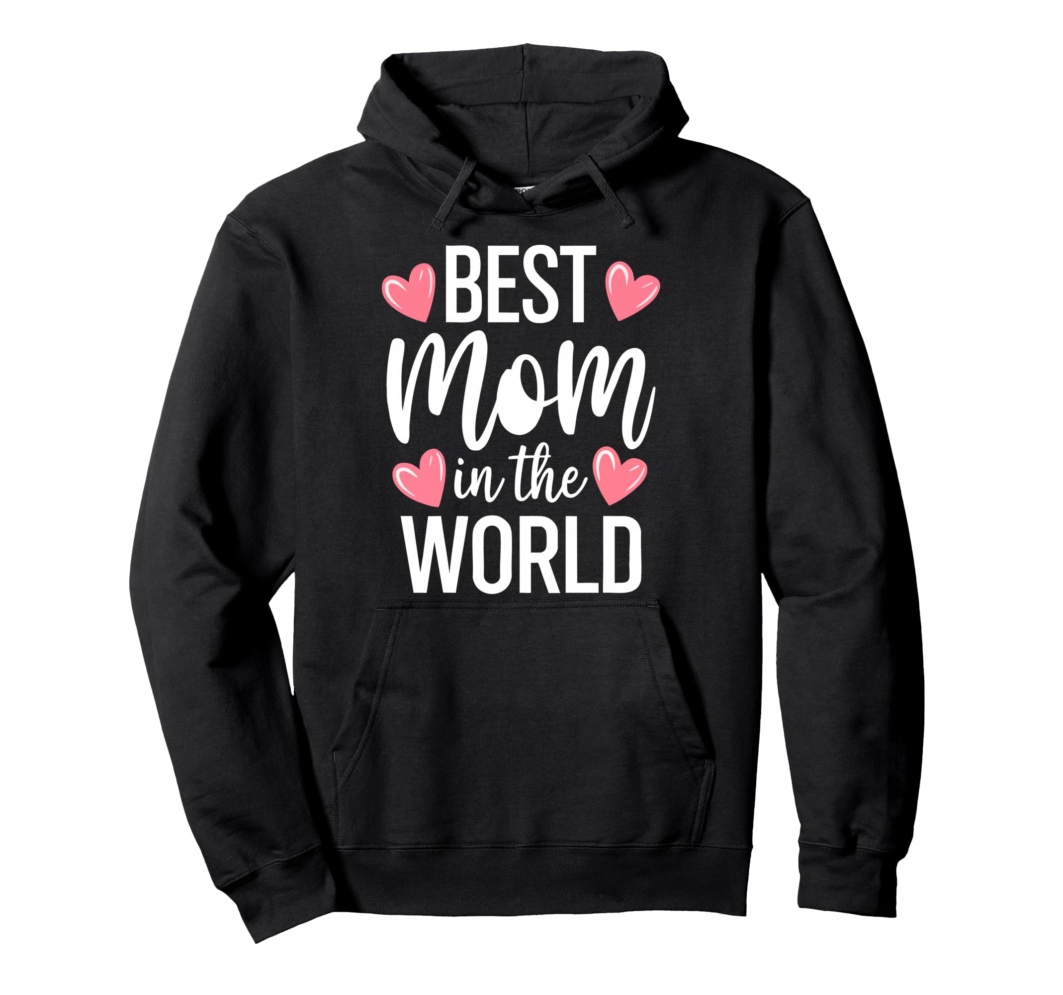 Best Mom World Best Mom Ever Mothers Day Hoodie - Minimalist Print Unisex - T-Shirt, Sweatshirt, Hoodie
