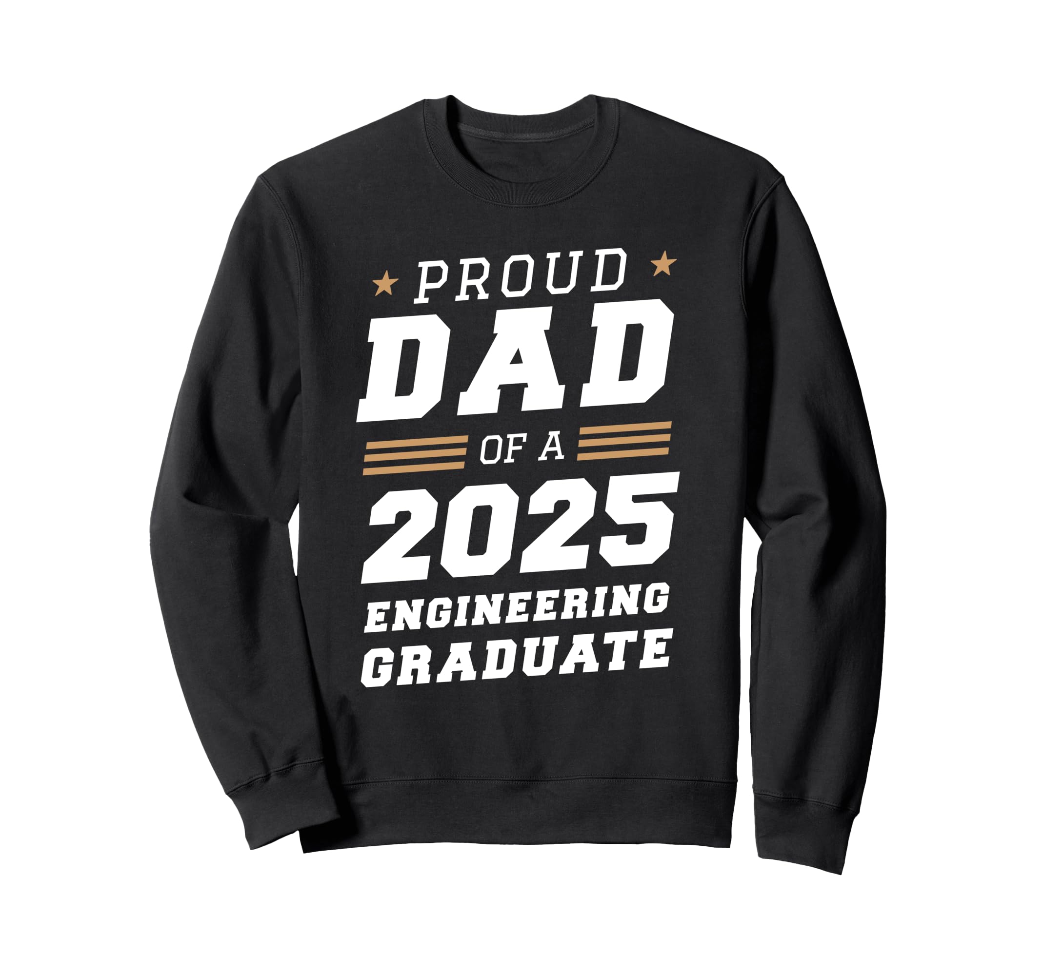 Proud Dad 2025 Engineering Graduate Sweatshirt - Unique Graphic for Adults - T-Shirt, Sweatshirt, Hoodie