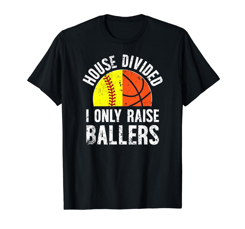 House Divided I Only Raise Ballers T-Shirt - Minimalist Print Unisex - T-Shirt, Sweatshirt, Hoodie