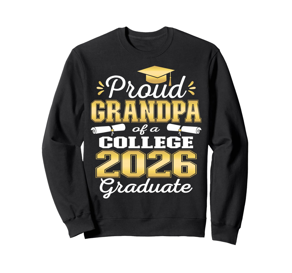 Proud Grandpa 2026 College Sweatshirt - Casual Everyday Wear Unisex - T-Shirt, Sweatshirt, Hoodie