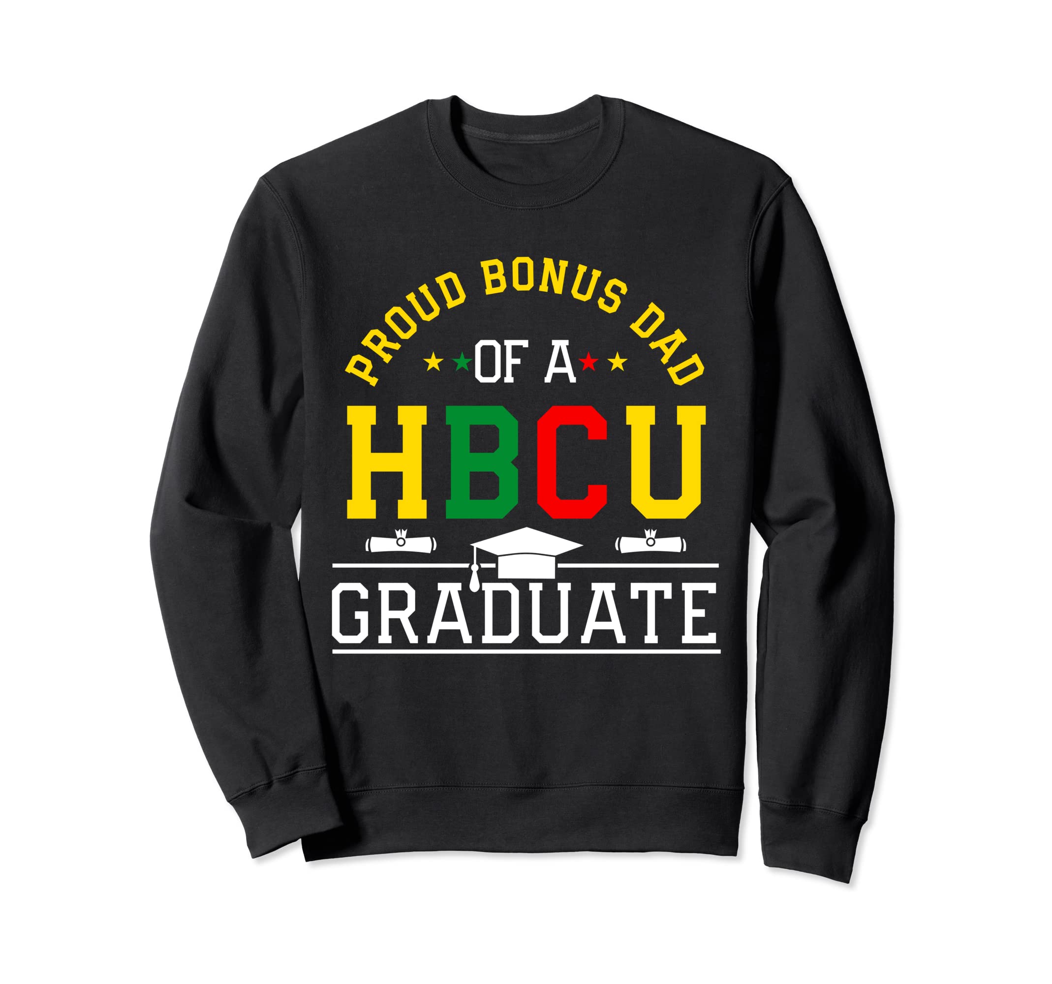 Proud Hbcu Bonus Dad Hbcu Sweatshirt - Aesthetic Graphic for Adults - T-Shirt, Sweatshirt, Hoodie