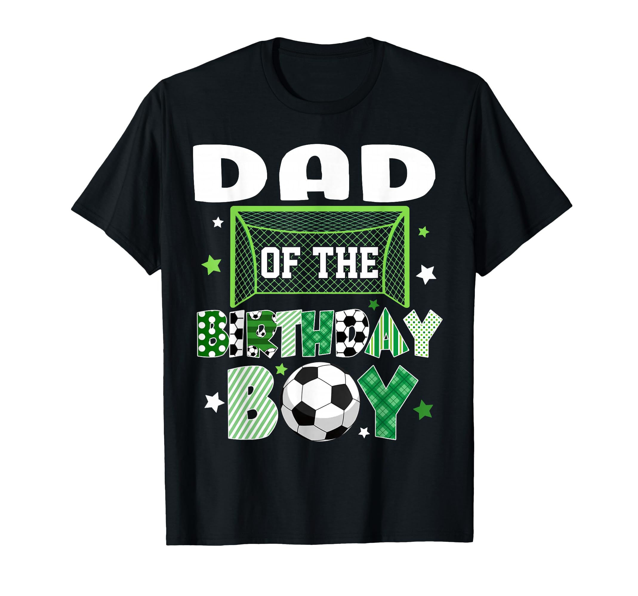 Dad Birthday Soccer Family Lover T-Shirt - Streetwear Style for Adults - T-Shirt, Sweatshirt, Hoodie