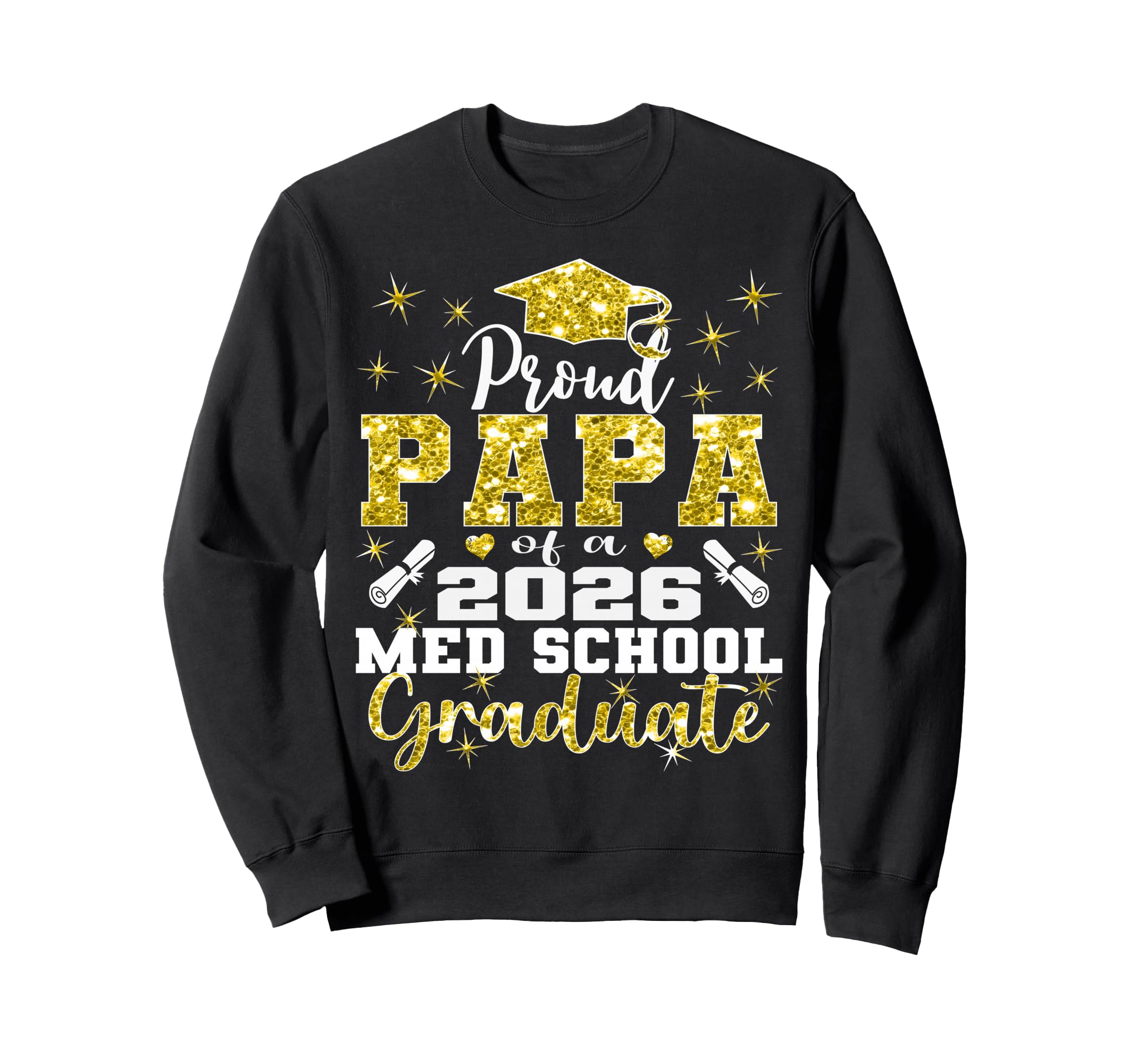 Proud Papa 2026 Class Med School Sweatshirt - Trendy Graphic Men Women - T-Shirt, Sweatshirt, Hoodie