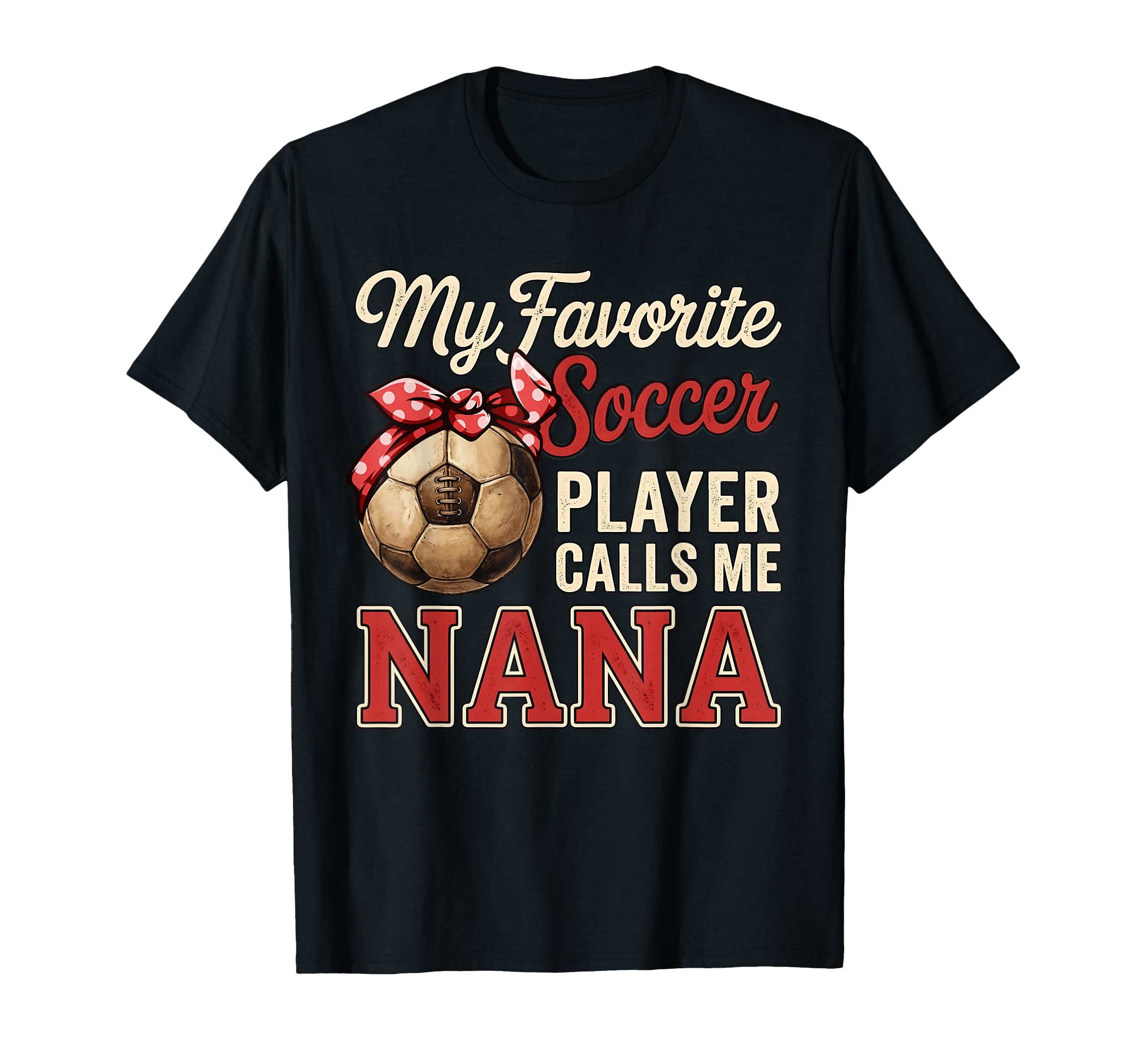 My Favorite Soccer Player Calls Me T-Shirt - Casual Everyday Wear Unisex - T-Shirt, Sweatshirt, Hoodie