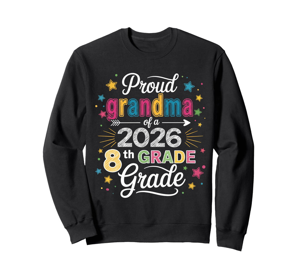Proud Grandma Class 2026 8Th Sweatshirt - Minimalist Print for Adults - T-Shirt, Sweatshirt, Hoodie