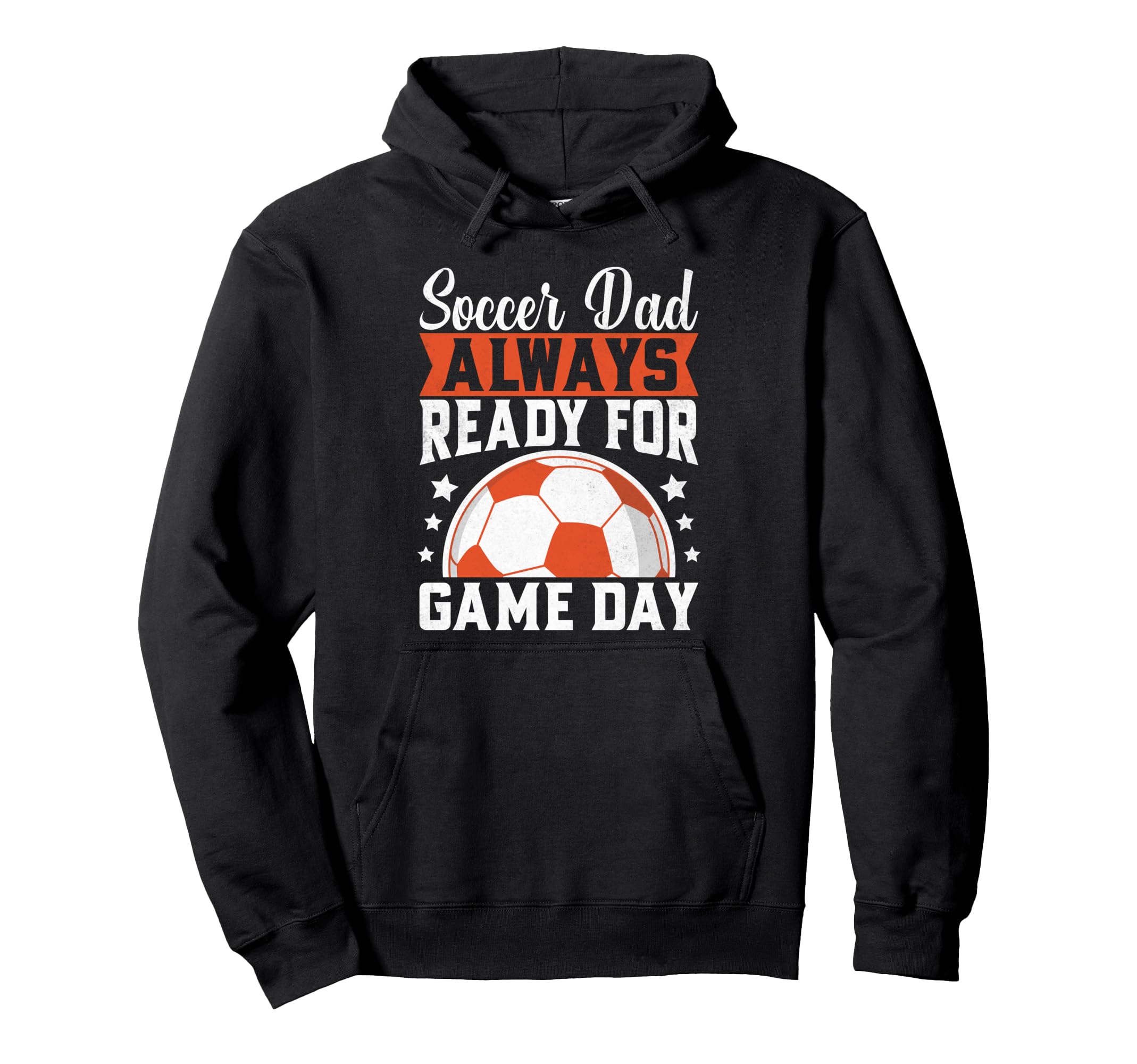 Always Ready Game Day Soccer Dad Hoodie - Novelty Apparel for Adults - T-Shirt, Sweatshirt, Hoodie