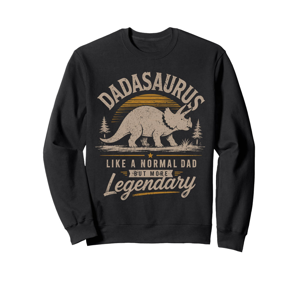 Dadasaurus Triceratops Dad Dinosaur Sweatshirt - Trendy Graphic for Adults - T-Shirt, Sweatshirt, Hoodie
