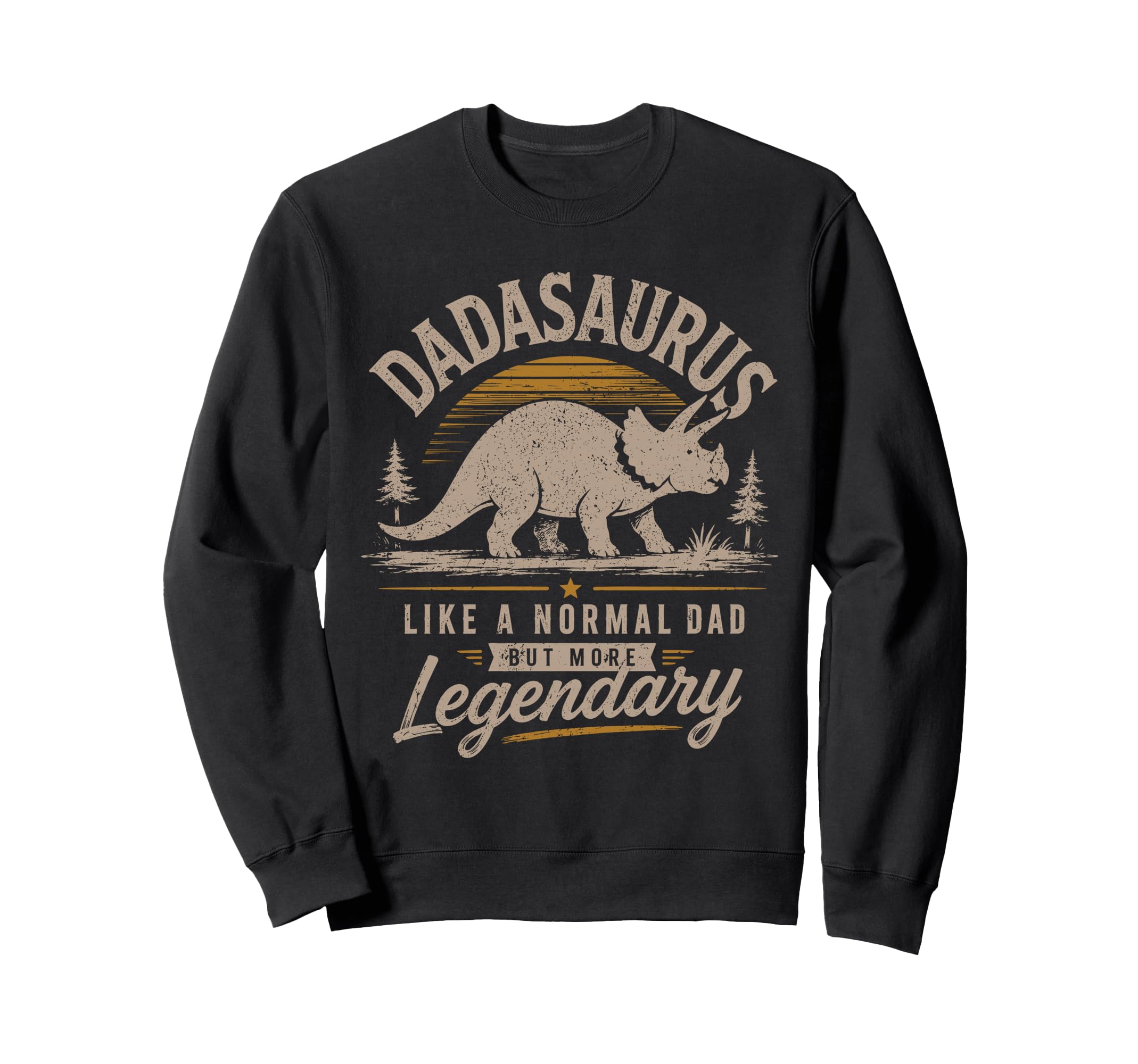 Dadasaurus Triceratops Dad Dinosaur Sweatshirt - Trendy Graphic for Adults - T-Shirt, Sweatshirt, Hoodie