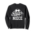 Soccer Niece Family Matching Sweatshirt - Aesthetic Graphic Men Women - T-Shirt, Sweatshirt, Hoodie