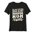 Womens This Is My Soccer Mom Voice Mothers T-Shirt - Unique Graphic Unisex - T-Shirt, Sweatshirt, Hoodie