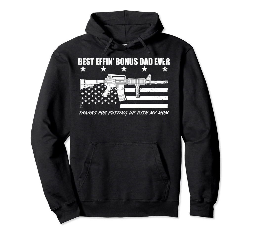 Best Effin Bonus Dad Ever Hoodie - Streetwear Style for Adults - T-Shirt, Sweatshirt, Hoodie