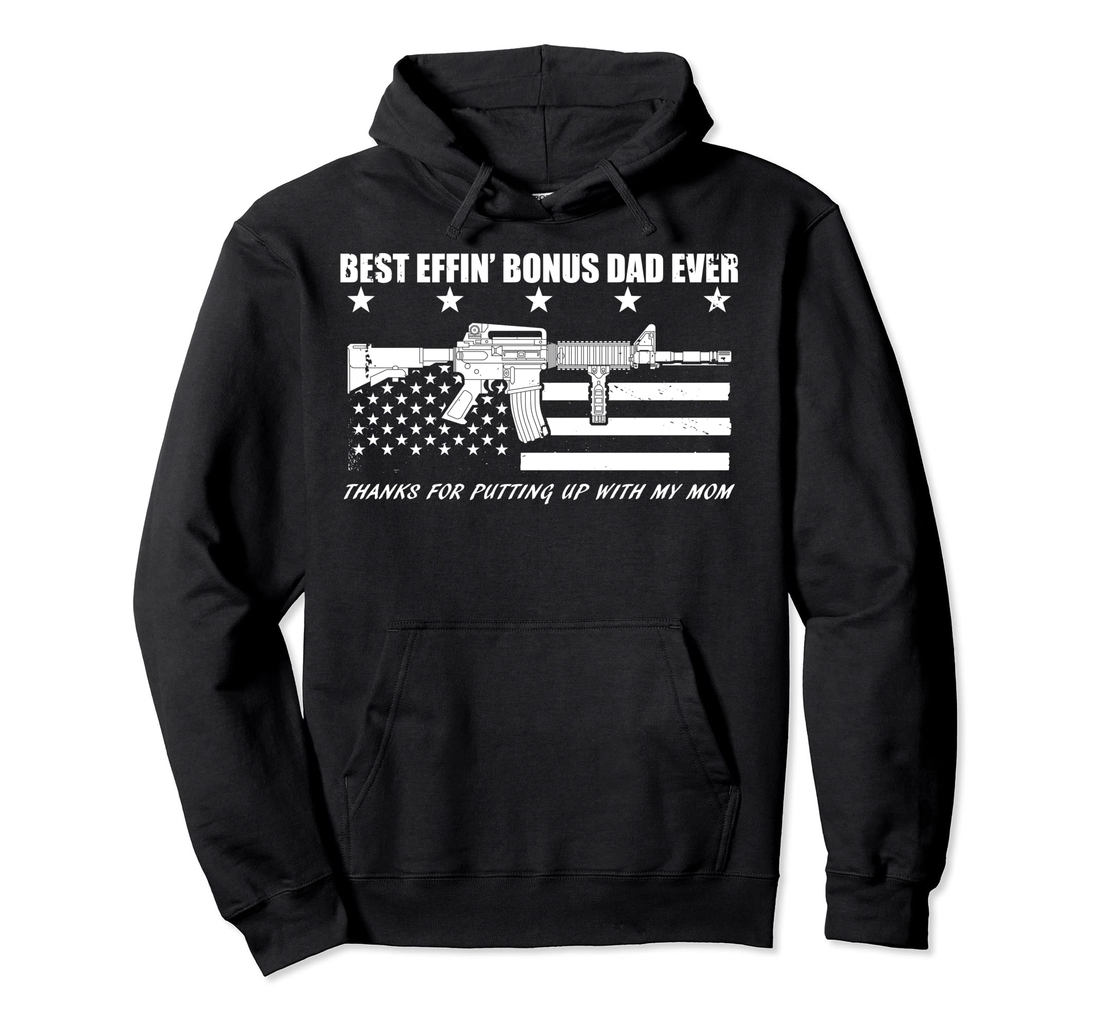 Best Effin Bonus Dad Ever Hoodie - Streetwear Style for Adults - T-Shirt, Sweatshirt, Hoodie