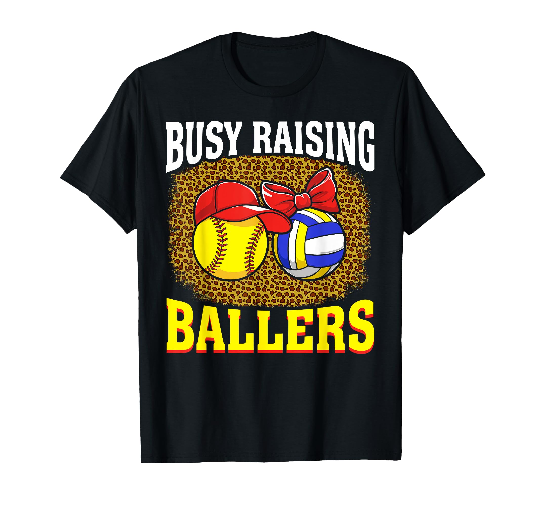 Busy Raising Ballers Softball Volleyball T-Shirt - Streetwear Style Unisex - T-Shirt, Sweatshirt, Hoodie