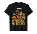 Currently Stay Home Working Dad Funny T-Shirt - Novelty Apparel Unisex - T-Shirt, Sweatshirt, Hoodie