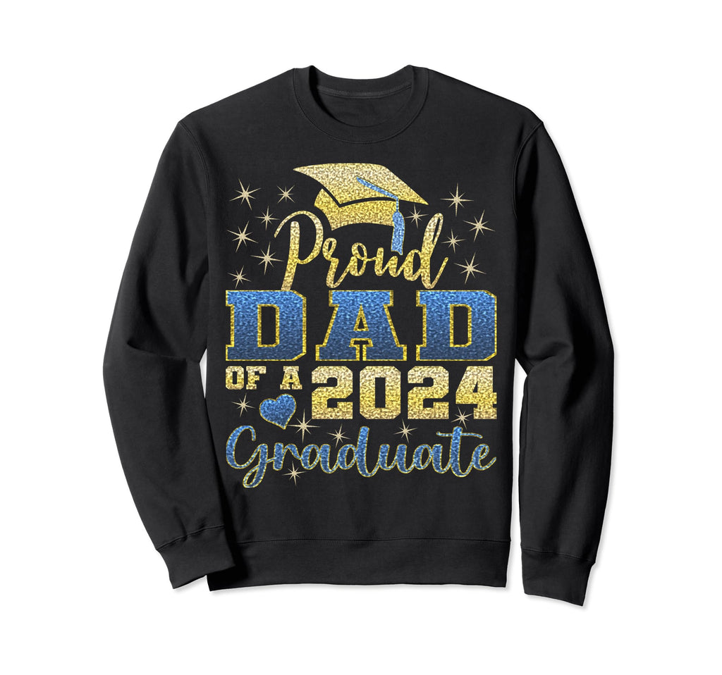 Super Proud Dad 2024 Graduate Awesome Sweatshirt - Graphic Print Unisex - T-Shirt, Sweatshirt, Hoodie