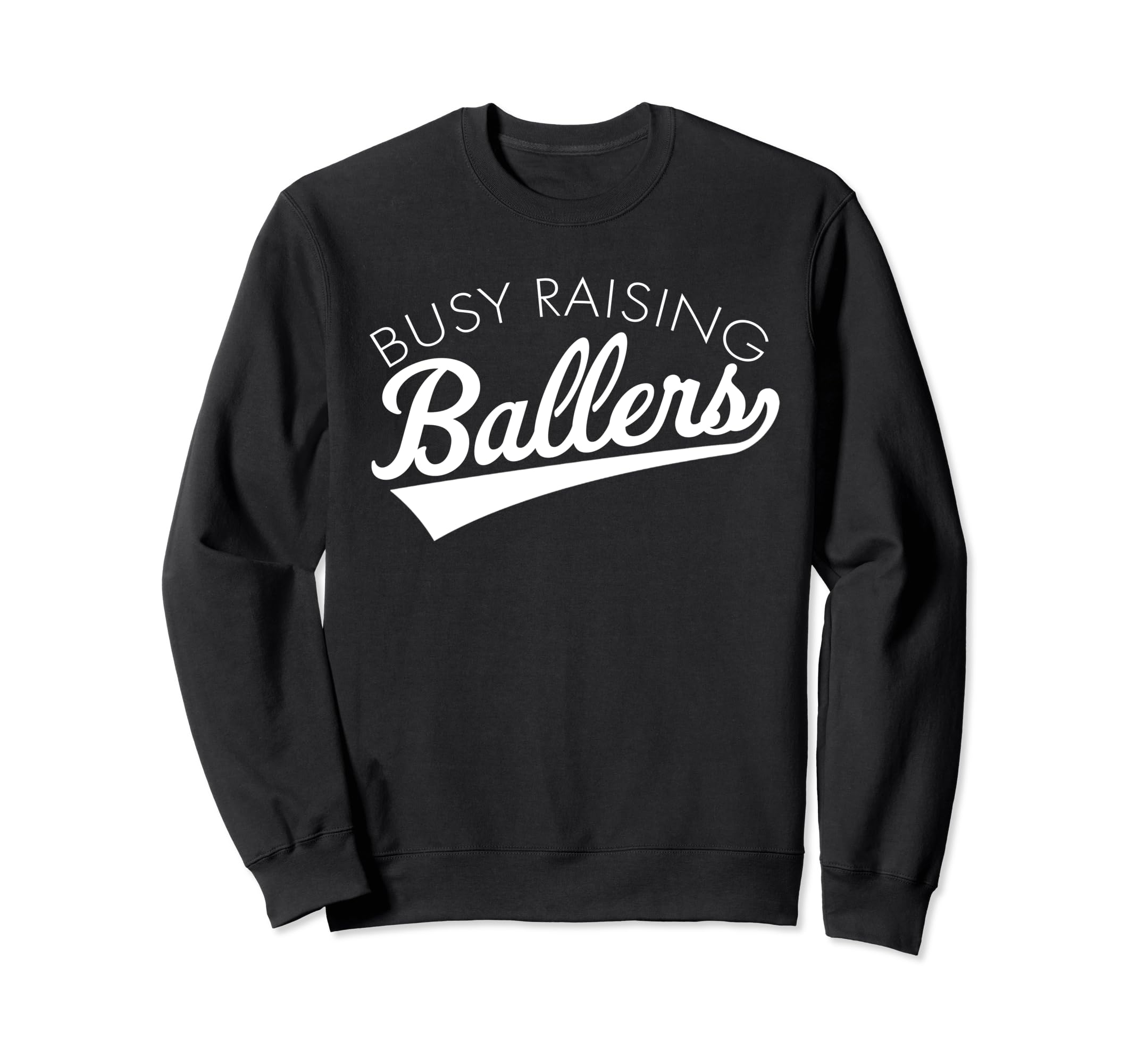 Busy Raising Ballers Baseball Mom Sweatshirt - Aesthetic Graphic Unisex - T-Shirt, Sweatshirt, Hoodie