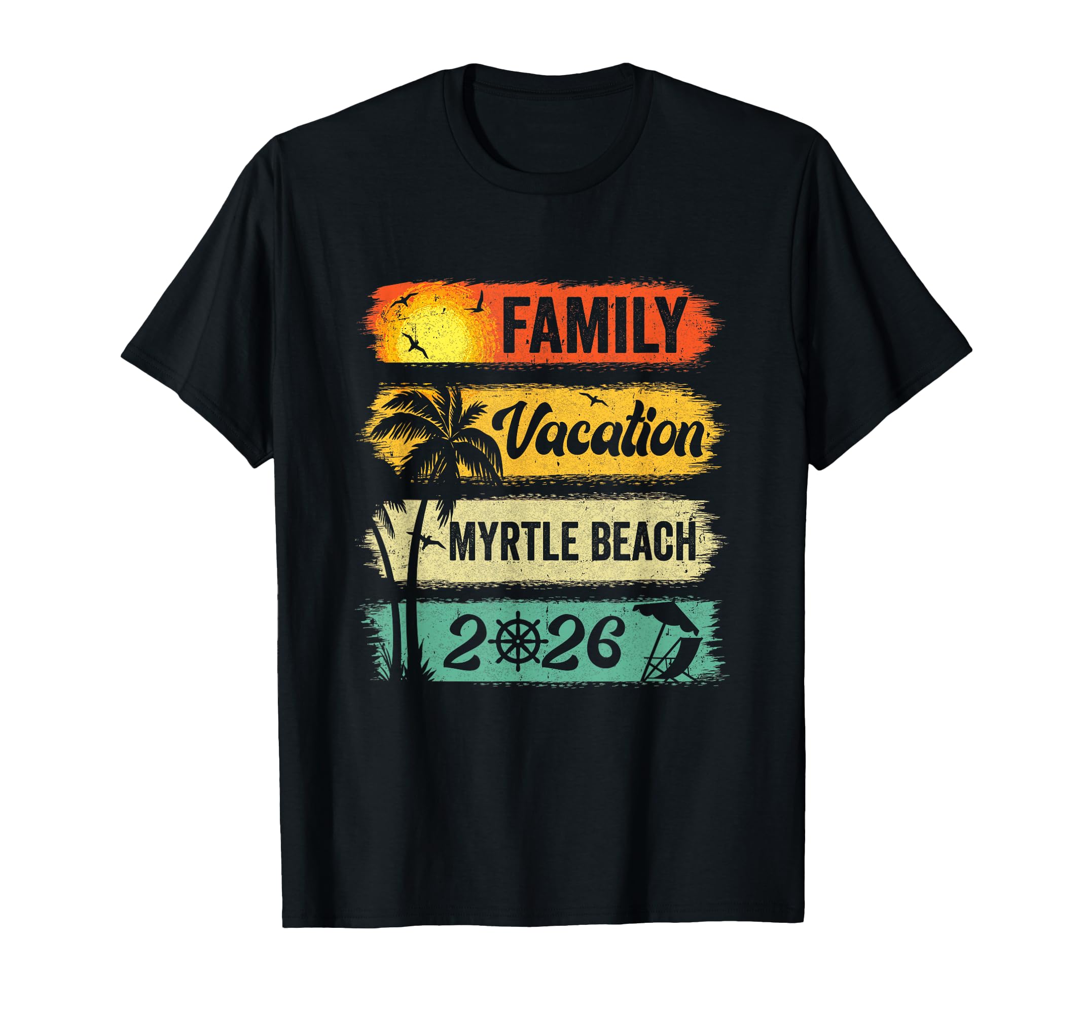 Family Myrtle Beach Vacation 2026 Funny T-Shirt - Novelty Apparel Unisex - T-Shirt, Sweatshirt, Hoodie