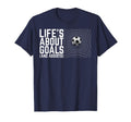 Life Is About Goals And Assists Football T-Shirt - Minimalist Print Unisex - T-Shirt, Sweatshirt, Hoodie