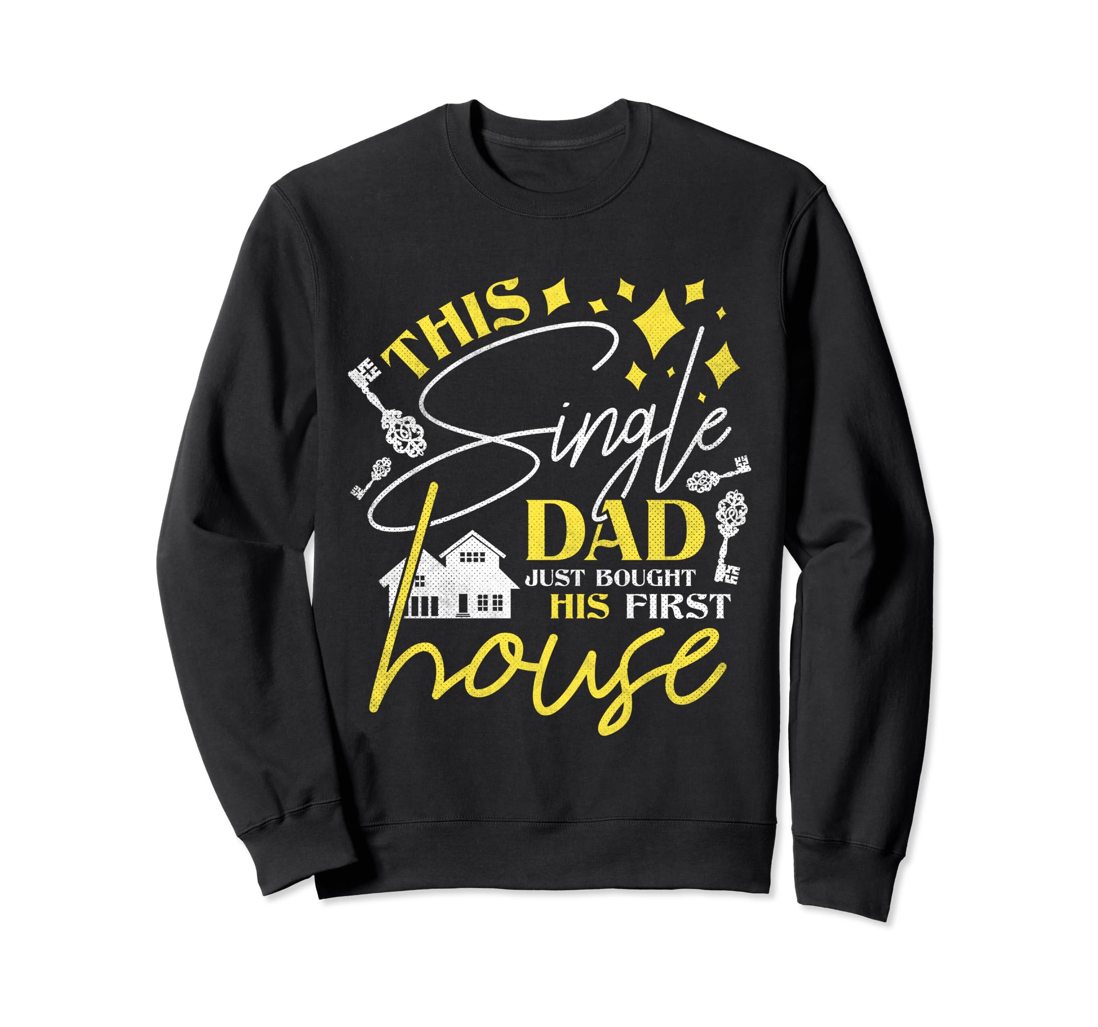 This Single Dad Just Bought His Sweatshirt - Streetwear Style Men Women - T-Shirt, Sweatshirt, Hoodie