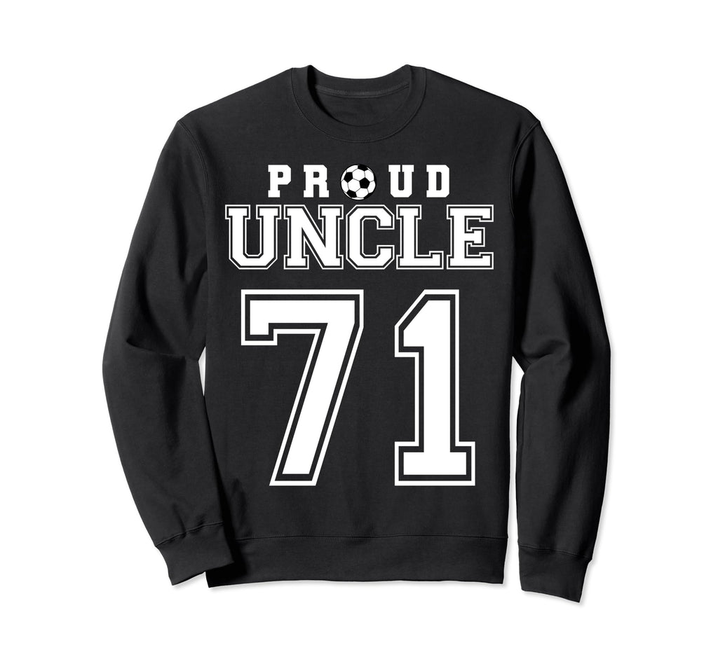 Number 71 Custom Proud Soccer Sweatshirt - Novelty Apparel for Adults - T-Shirt, Sweatshirt, Hoodie