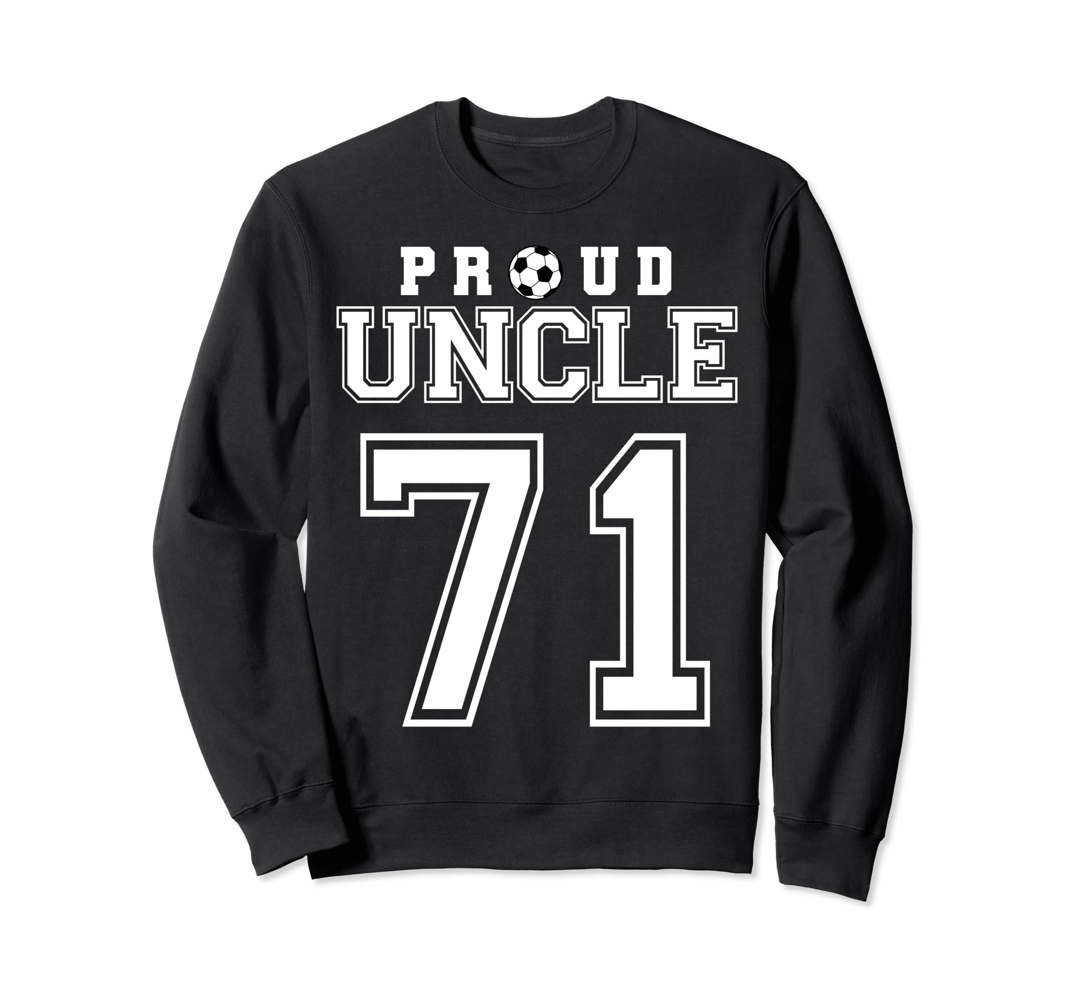 Number 71 Custom Proud Soccer Sweatshirt - Novelty Apparel for Adults - T-Shirt, Sweatshirt, Hoodie