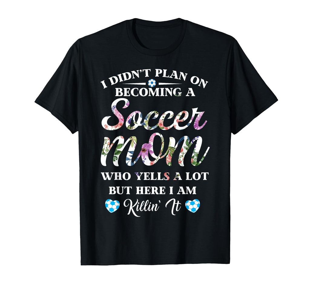 Soccer Player Mom Mothers Day Gift T-Shirt - Graphic Print Unisex - T-Shirt, Sweatshirt, Hoodie