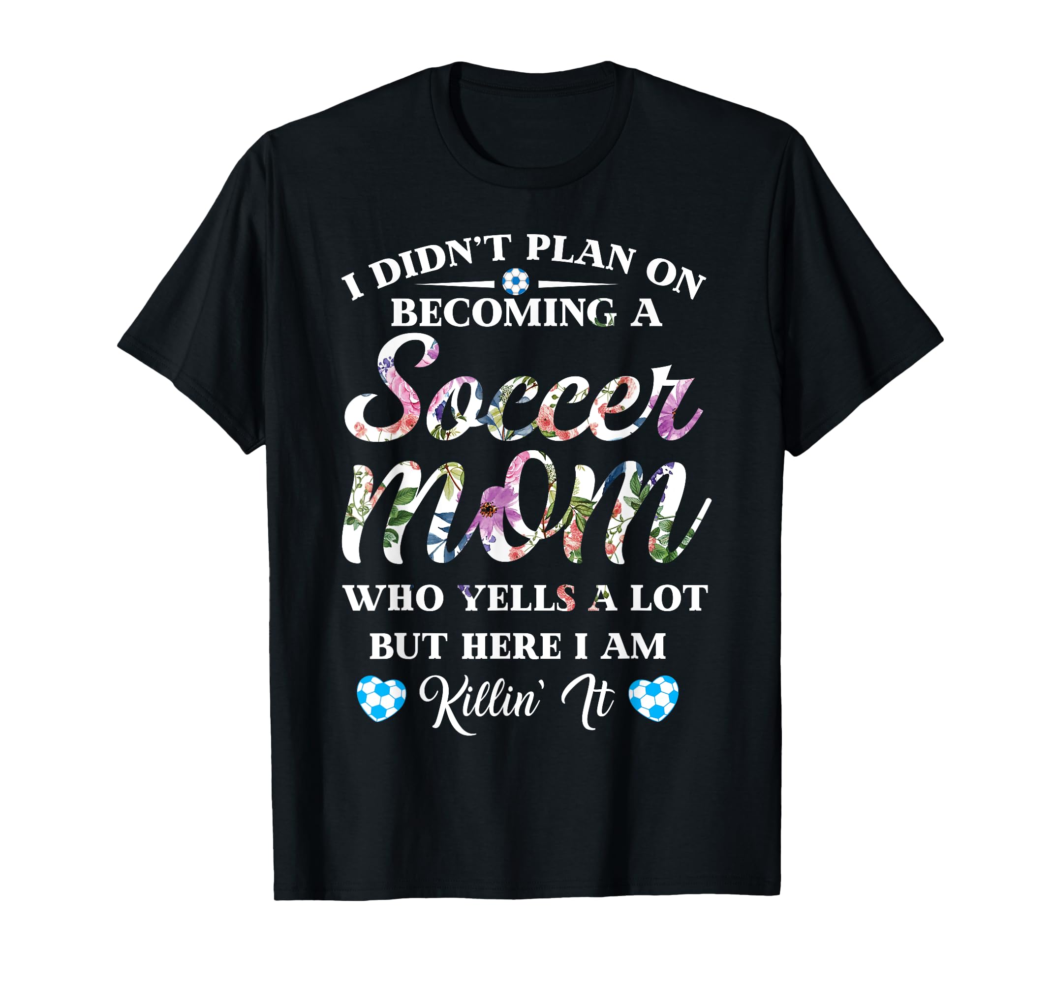 Soccer Player Mom Mothers Day Gift T-Shirt - Graphic Print Unisex - T-Shirt, Sweatshirt, Hoodie