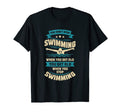 You Dont Stop Swimming When You Get T-Shirt - Custom Art Print Men Women - T-Shirt, Sweatshirt, Hoodie
