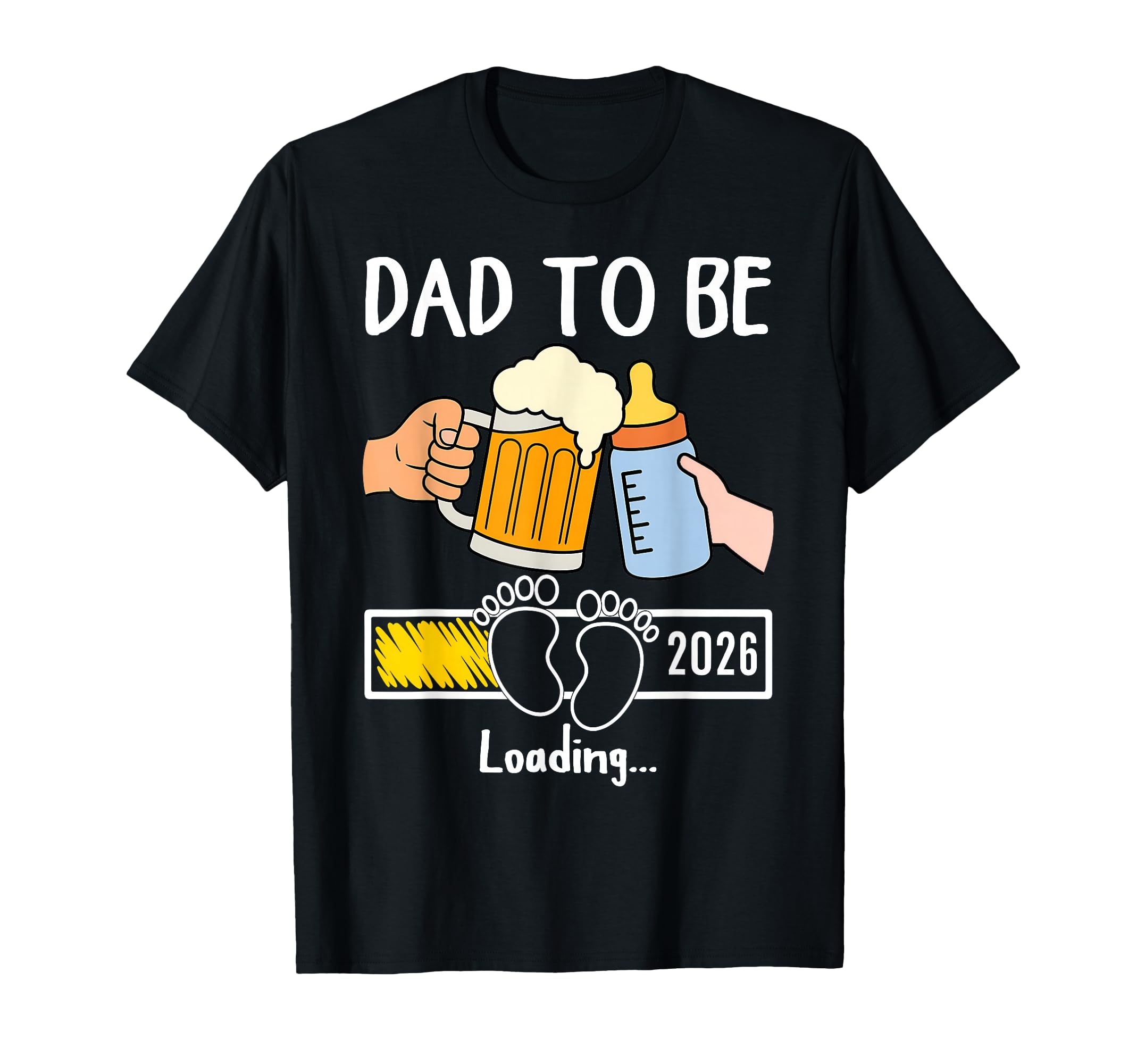 Dad To Be 2026 Funny New Father Daddy To T-Shirt - Graphic Print Men Women - T-Shirt, Sweatshirt, Hoodie