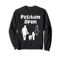 Position Open Single Dad Single Parent Sweatshirt - Graphic Print Unisex - T-Shirt, Sweatshirt, Hoodie