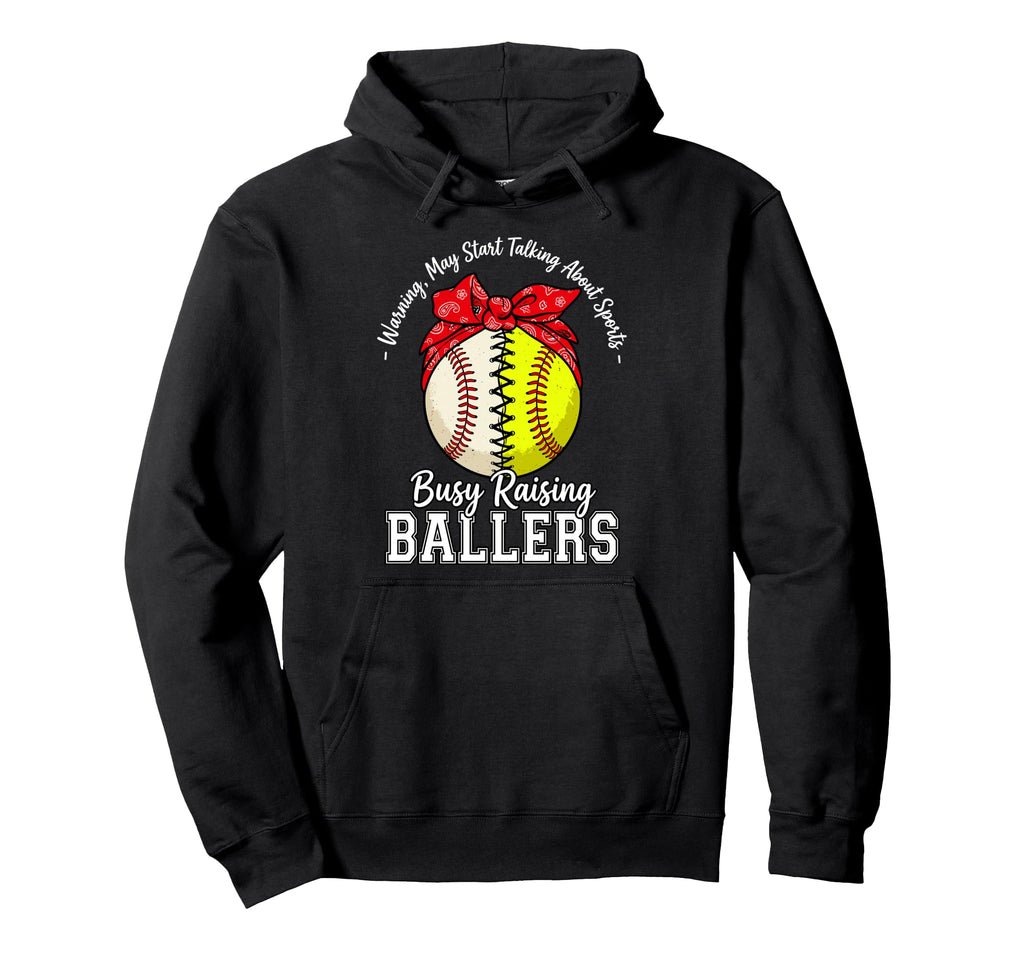 Busy Raising Ballers Warning May Start Hoodie - Unique Graphic Unisex - T-Shirt, Sweatshirt, Hoodie