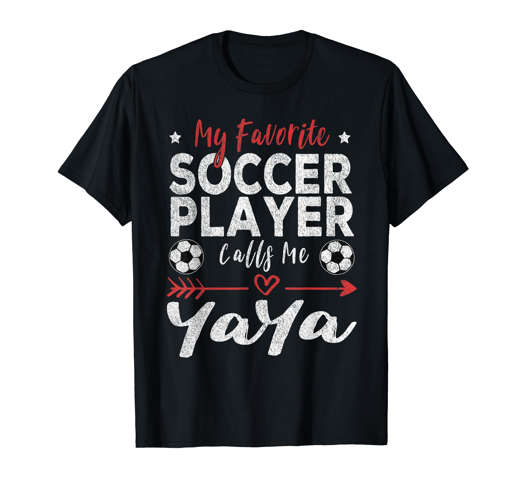 My Favorite Soccer Player Calls Me Yaya T-Shirt - Streetwear Style Unisex - T-Shirt, Sweatshirt, Hoodie