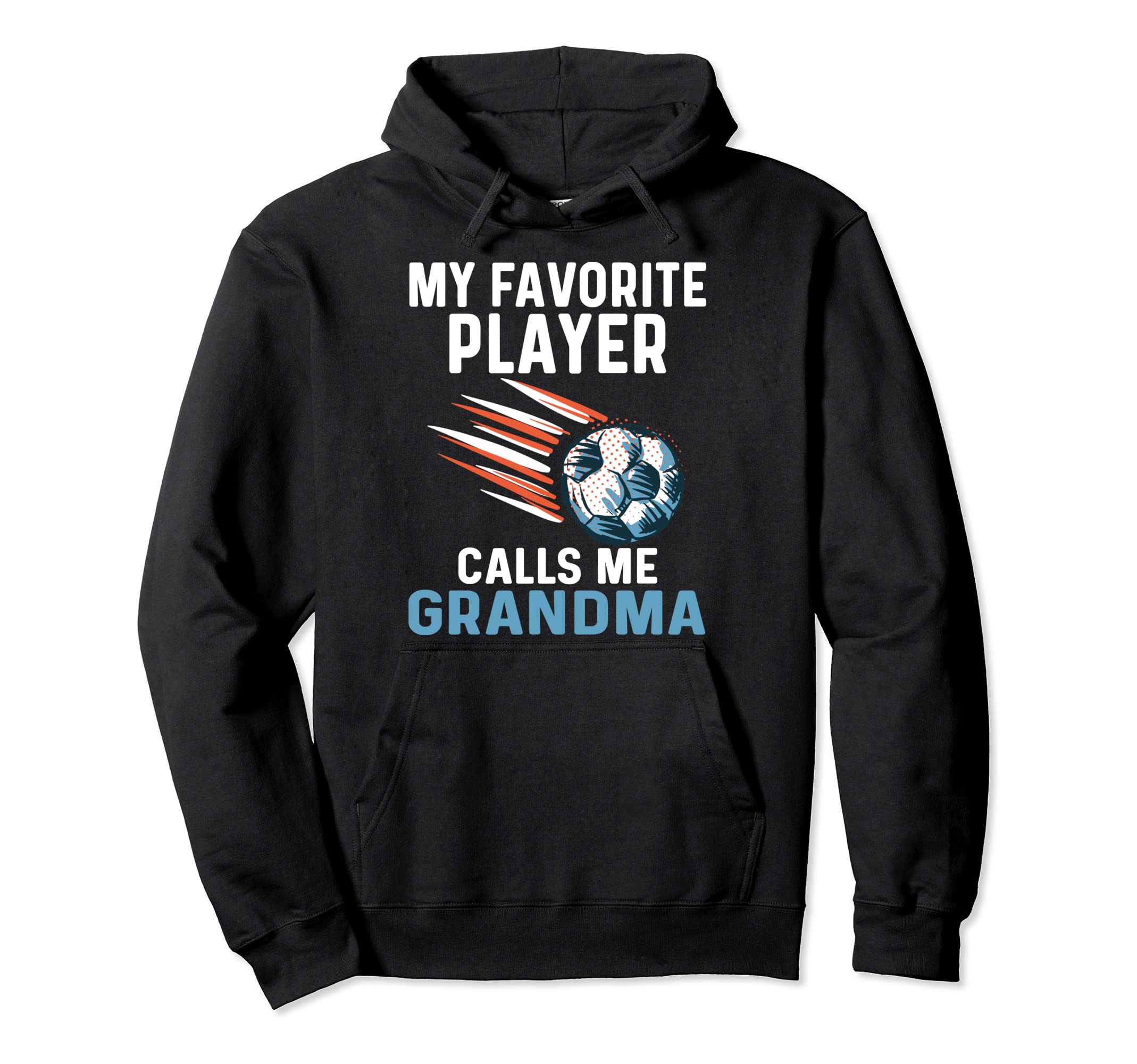 My Favorite Player Calls Me Grandma Hoodie - Trendy Graphic Men Women - T-Shirt, Sweatshirt, Hoodie