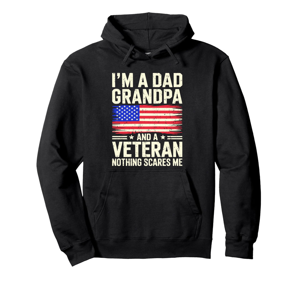 Im Dad Grandpa And Veteran Papa Hoodie - Streetwear Style for Adults - T-Shirt, Sweatshirt, Hoodie
