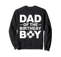 Dad Birthday Sweatshirt - Streetwear Style for Adults - T-Shirt, Sweatshirt, Hoodie