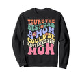 Youre Best Dad Mom Could Be Sweatshirt - Aesthetic Graphic for Adults - T-Shirt, Sweatshirt, Hoodie