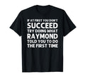 Raymond Gift Name Personalized T-Shirt - Casual Everyday Wear Men Women - T-Shirt, Sweatshirt, Hoodie