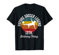 13Th Birthday Soccer Future T-Shirt - Fun Novelty Design for Adults - T-Shirt, Sweatshirt, Hoodie