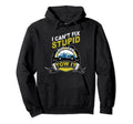 I Cant Fix Stupid But I Can Tow It Road Hoodie - Graphic Print Unisex - T-Shirt, Sweatshirt, Hoodie