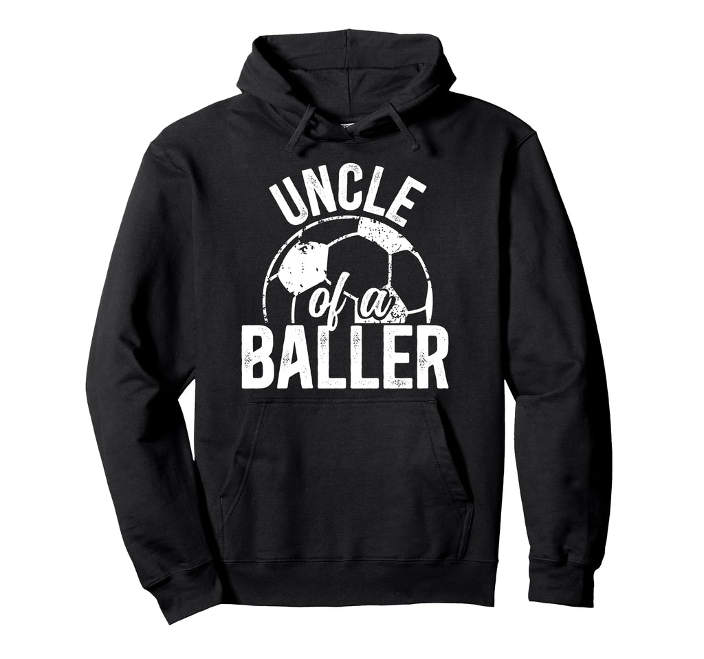 Uncle Baller Soccer Uncle Soccer Player Hoodie - Streetwear Style Unisex - T-Shirt, Sweatshirt, Hoodie