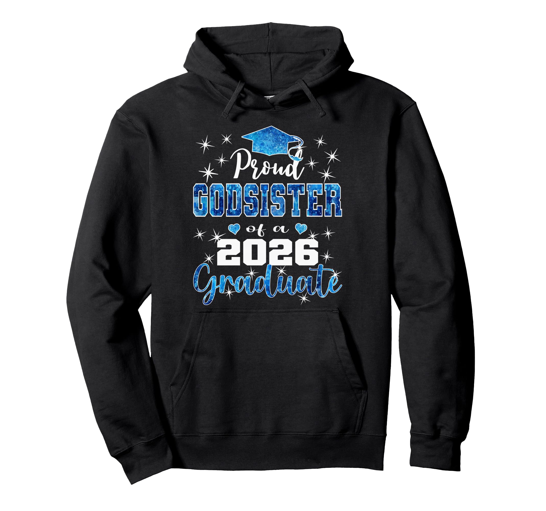 Super Proud Godsister 2026 Graduate Hoodie - Trendy Graphic Unisex - T-Shirt, Sweatshirt, Hoodie