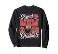 Proud Mom 2026 Graduate Senior Sweatshirt - Casual Everyday Wear Men Women - T-Shirt, Sweatshirt, Hoodie