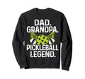 Dad Grandpa Pickleball Legend Sweatshirt - Novelty Apparel for Adults - T-Shirt, Sweatshirt, Hoodie