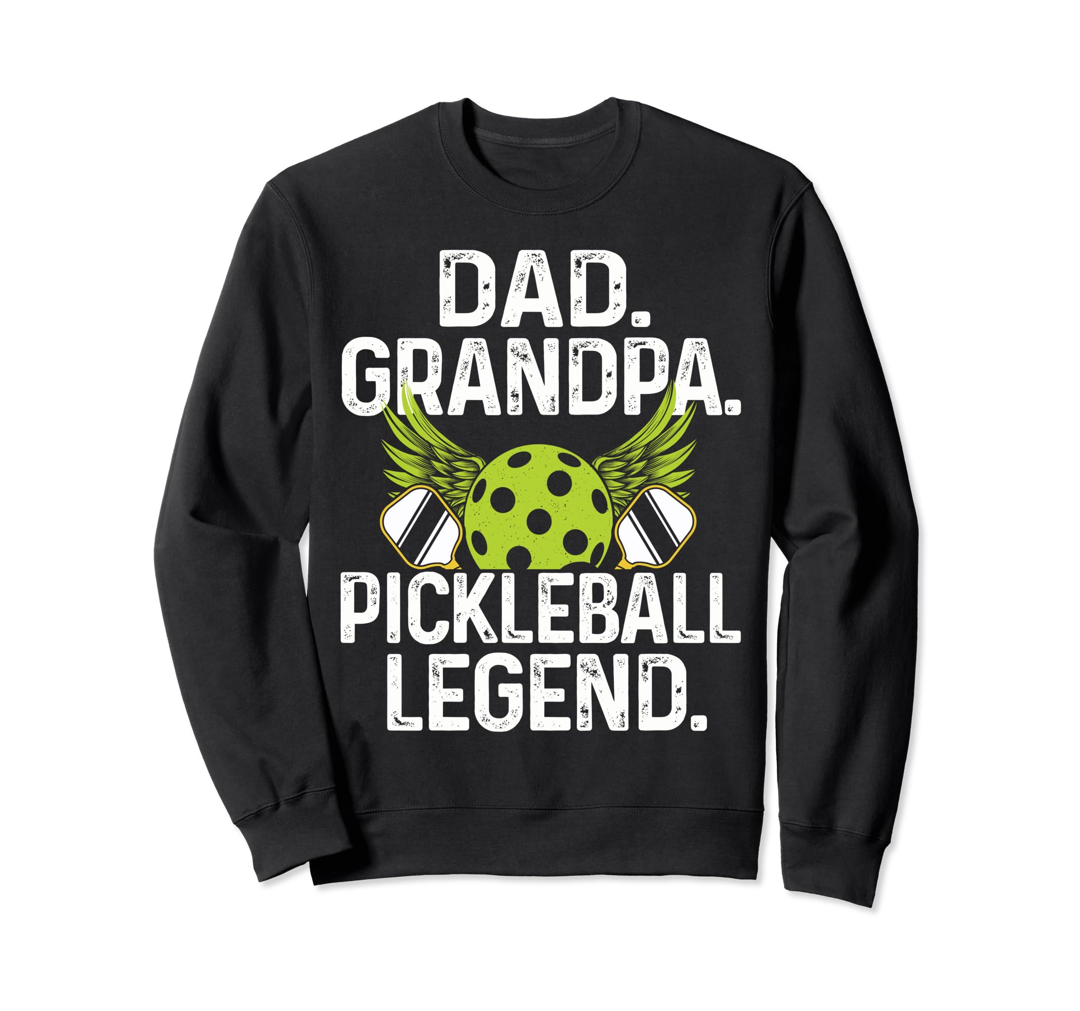 Dad Grandpa Pickleball Legend Sweatshirt - Novelty Apparel for Adults - T-Shirt, Sweatshirt, Hoodie