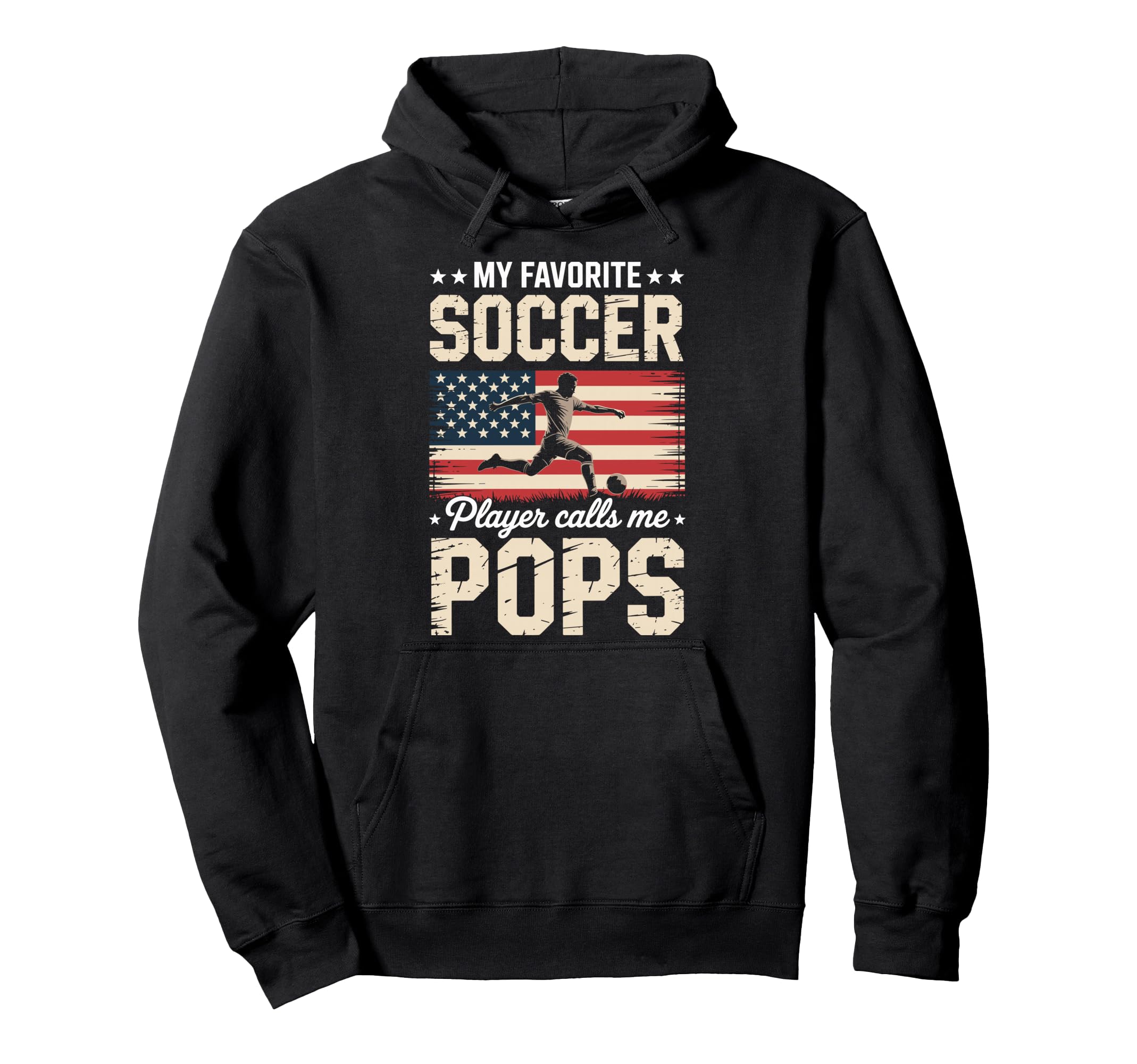 My Favorite Soccer Player Calls Me Pops Hoodie - Graphic Print Men Women - T-Shirt, Sweatshirt, Hoodie