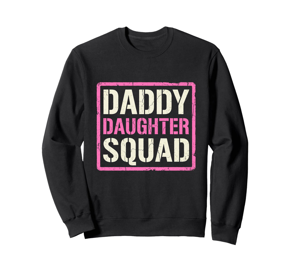 Daddy Daughter Father Daughter Squad Sweatshirt - Graphic Print for Adults - T-Shirt, Sweatshirt, Hoodie