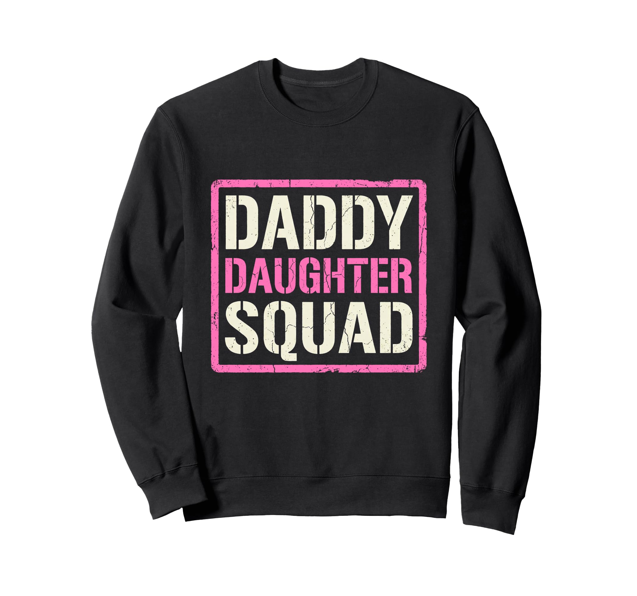 Daddy Daughter Father Daughter Squad Sweatshirt - Graphic Print for Adults - T-Shirt, Sweatshirt, Hoodie