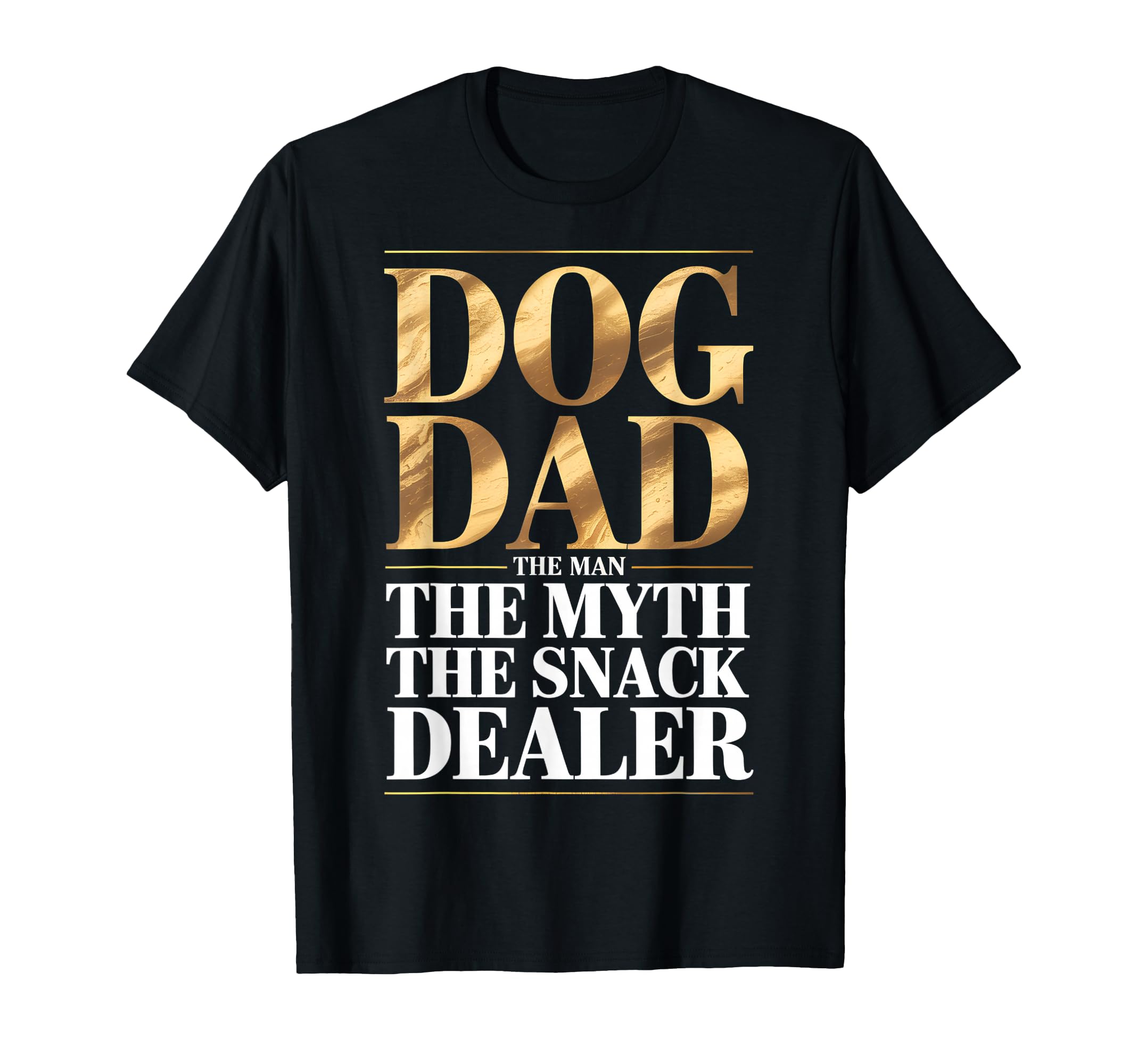 Dog Dad Myth Snack Dealer Funny T-Shirt - Aesthetic Graphic Men Women - T-Shirt, Sweatshirt, Hoodie