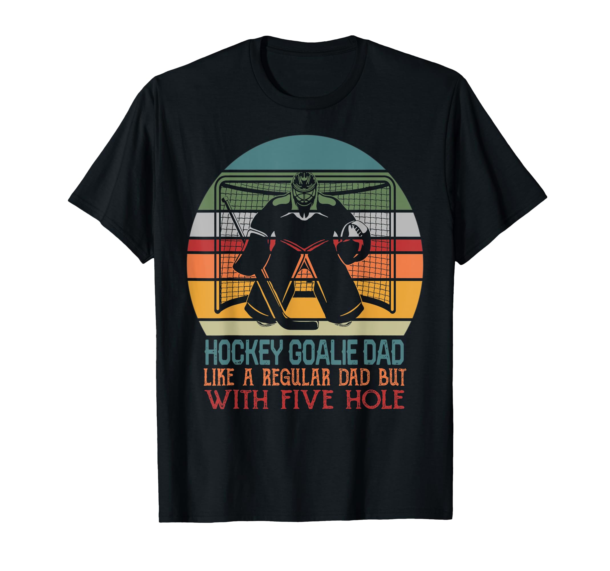 Ice Hockey Goalie Dad Like T-Shirt - Casual Everyday Wear for Adults - T-Shirt, Sweatshirt, Hoodie