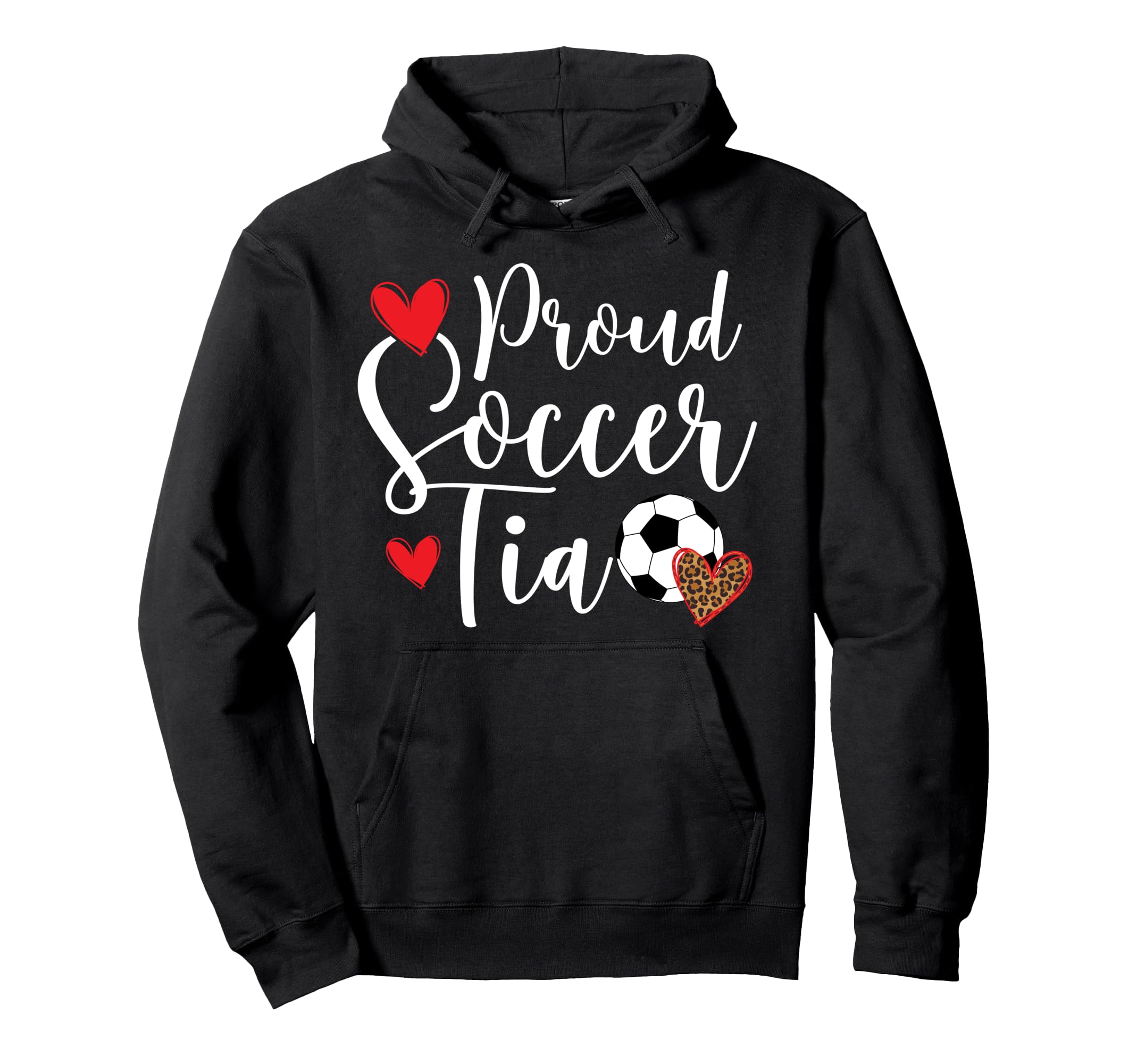 Proud Soccer Tia Soccer Player Tia Hoodie - Fun Novelty Design Men Women - T-Shirt, Sweatshirt, Hoodie